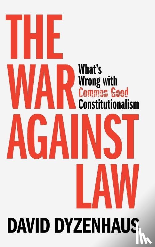 Dyzenhaus, David (University of Toronto) - The War against Law