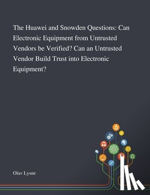 OLAV LYSNE - The Huawei and Snowden Questions
