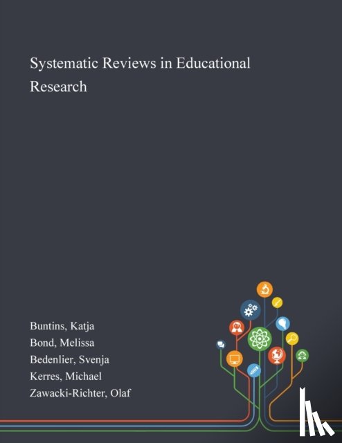 Buntins, Katja, Bond, Melissa, Bedenlier, Svenja - Systematic Reviews in Educational Research