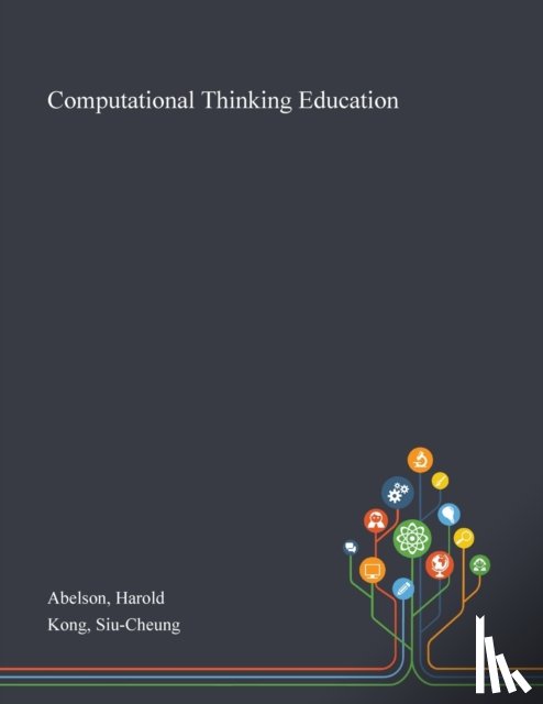 Abelson, Harold, Kong, Siu-Cheung - Computational Thinking Education