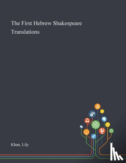 Khan, Lily - The First Hebrew Shakespeare Translations