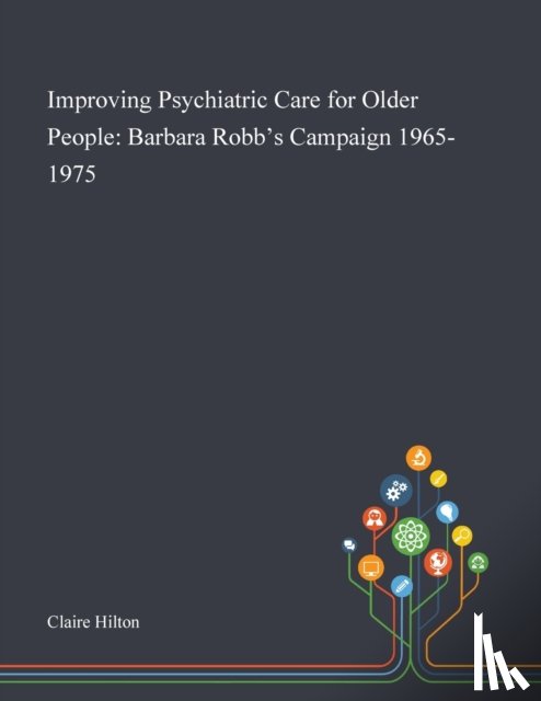Claire Hilton - Improving Psychiatric Care for Older People