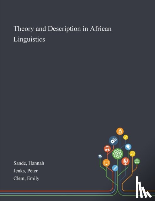 Sande, Hannah, Jenks, Peter, Clem, Emily - Theory and Description in African Linguistics