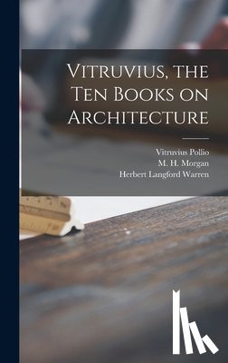 Warren, Herbert Langford 1857-1917 - Vitruvius, the Ten Books on Architecture