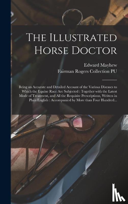 Mayhew, Edward 1813?-1868 - The Illustrated Horse Doctor