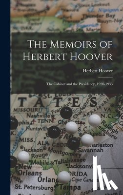 Hoover, Herbert 1874-1964 - The Memoirs of Herbert Hoover: the Cabinet and the Presidency, 1920-1933
