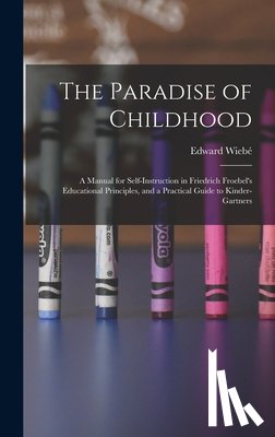 Wiebe, Edward - The Paradise of Childhood