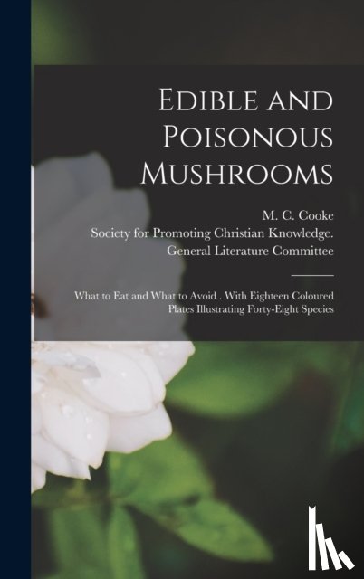 COOKE, M. C. MORDEC - Edible and Poisonous Mushrooms
