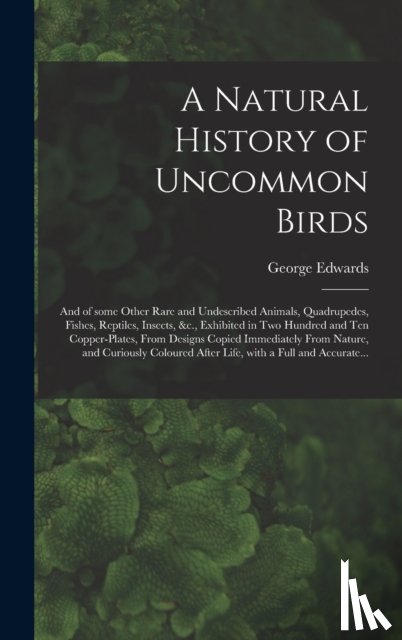  - A Natural History of Uncommon Birds