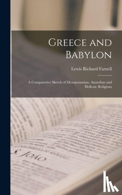 Farnell, Lewis Richard 1856-1934 - Greece and Babylon