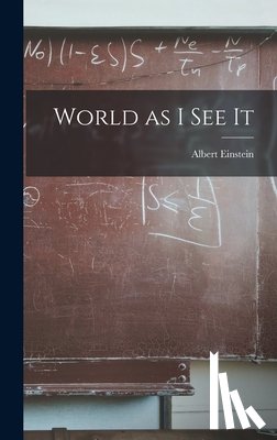 Einstein, Albert - World as I See It