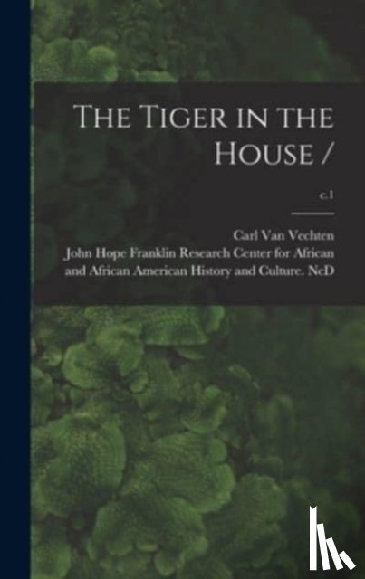 VAN VECHTEN, CARL - The Tiger in the House /; c.1