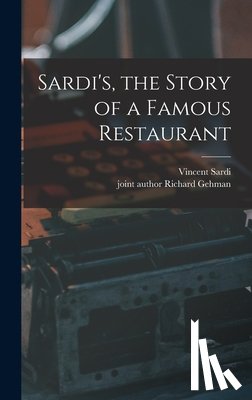 Sardi, Vincent 1885-1969 - Sardi's, the Story of a Famous Restaurant