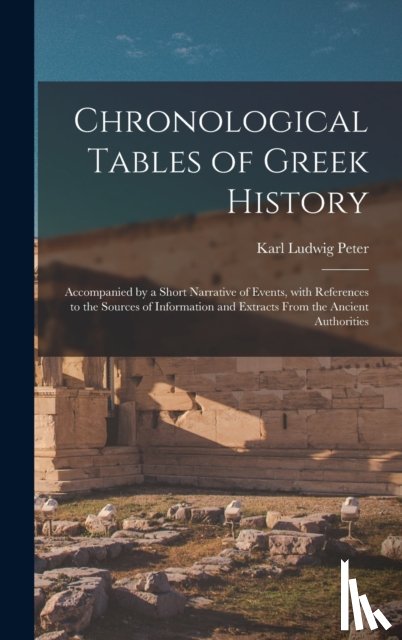 Peter, Karl Ludwig 1808-1893 - Chronological Tables of Greek History