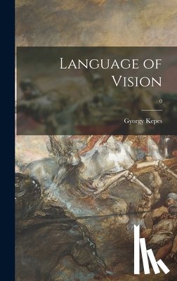 Kepes, Gyorgy 1906-2001 - Language of Vision; 0