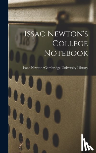 ISAAC NEWTON-CAMBRID - Issac Newton's College Notebook