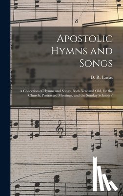 Lucas, D. R. - Apostolic Hymns and Songs