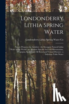 Londonderry Lithia Spring Water Co - Londonderry Lithia Spring Water