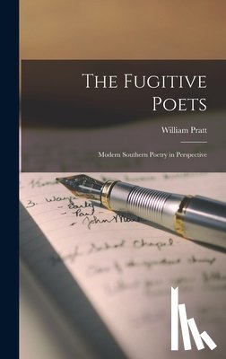 Pratt, William 1927- - The Fugitive Poets: Modern Southern Poetry in Perspective