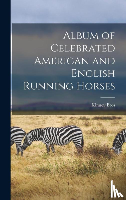  - Album of Celebrated American and English Running Horses