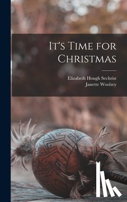 Sechrist, Elizabeth Hough 1903- - It's Time for Christmas