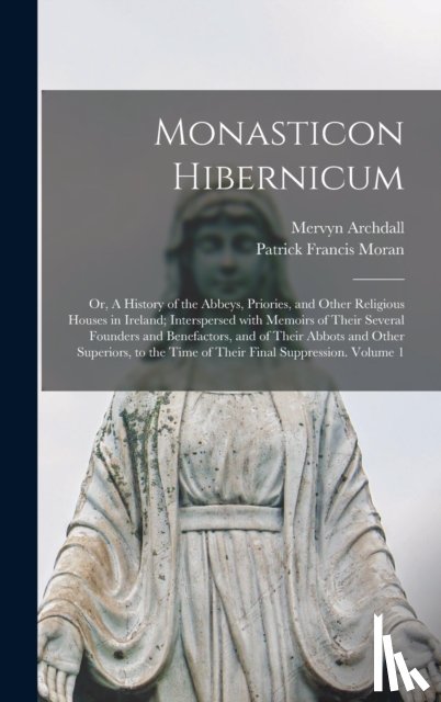 Archdall, Mervyn 1723-1791 - Monasticon Hibernicum