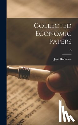 Robinson, Joan 1903- - Collected Economic Papers; 5