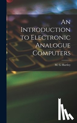 Hartley, M. G. - An Introduction to Electronic Analogue Computers