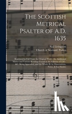 LIVINGSTON, NEIL - The Scottish Metrical Psalter of A.D. 1635