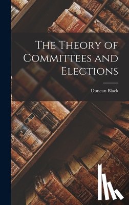 Black, Duncan - The Theory of Committees and Elections