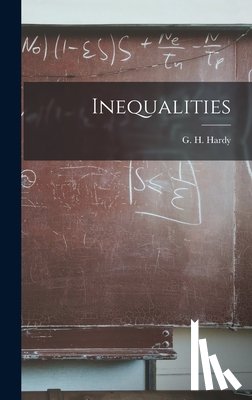Hardy, G. H. (Godfrey Harold) 1877-1 - Inequalities