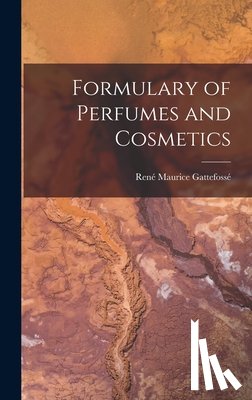 Gattefossé, René Maurice 188 - Formulary of Perfumes and Cosmetics