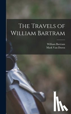 Bartram, William 1739-1823 - The Travels of William Bartram