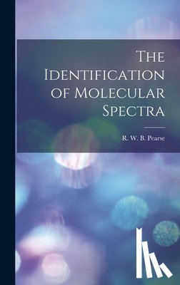 Pearse, R. W. B. (Reginald William Bl - The Identification of Molecular Spectra