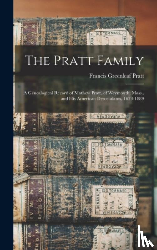 Pratt, Francis Greenleaf 1850-1894 - The Pratt Family