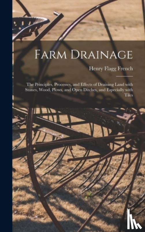 French, Henry Flagg 1813-1885 - Farm Drainage
