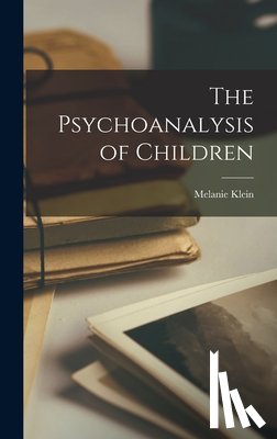 Klein, Melanie - The Psychoanalysis of Children