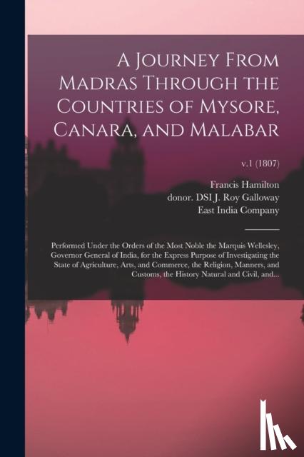 Hamilton, Francis 1762-1829 - A Journey From Madras Through the Countries of Mysore, Canara, and Malabar