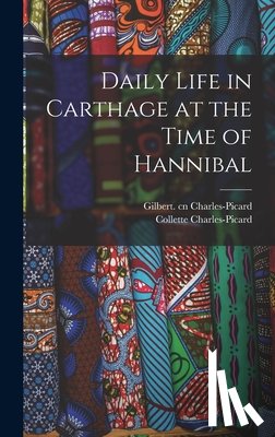 Charles-Picard, Gilbert Cn - Daily Life in Carthage at the Time of Hannibal