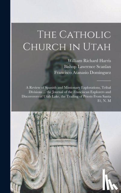 Harris, William Richard 1847-1923 - The Catholic Church in Utah