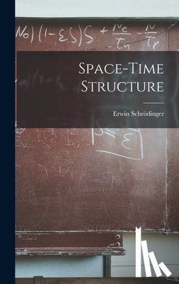 Schrödinger, Erwin 1887-1961 - Space-time Structure