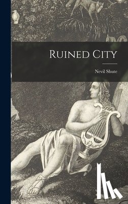 Shute, Nevil 1899-1960 - RUINED CITY