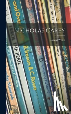 Welch, Ronald 1909- - Nicholas Carey