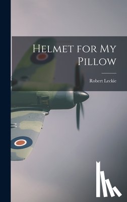Leckie, Robert - Helmet for My Pillow