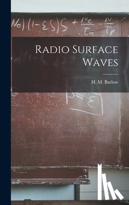 Barlow, H. M. (Harold Monteagle) 1899- - RADIO SURFACE WAVES