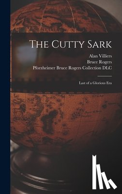 Villiers, Alan 1903-1982 - The Cutty Sark; Last of a Glorious Era