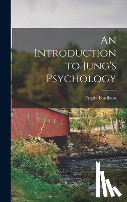 Fordham, Frieda - An Introduction to Jung's Psychology