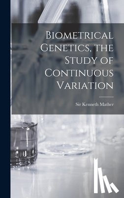 Mather, Kenneth - Biometrical Genetics, the Study of Continuous Variation