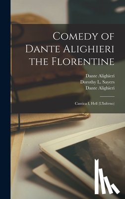 Alighieri, Dante - Comedy of Dante Alighieri the Florentine: Cantica I, Hell (L'Inferno)