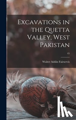 Fairservis, Walter Ashlin 1921- - Excavations in the Quetta Valley, West Pakistan; 45